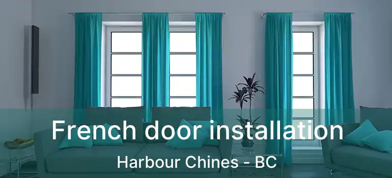  French door installation Harbour Chines - BC