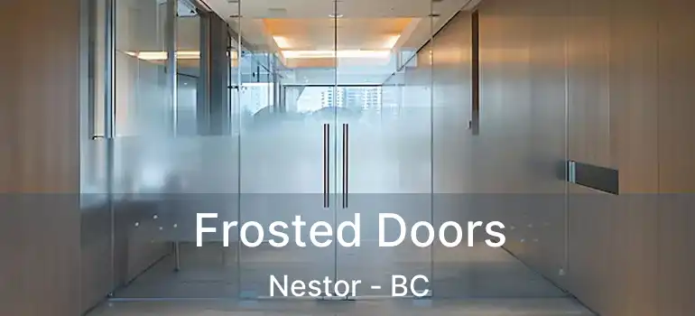  Frosted Doors Nestor - BC