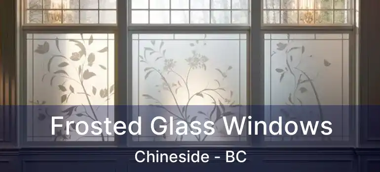  Frosted Glass Windows Chineside - BC