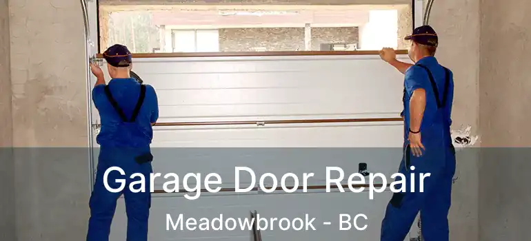  Garage Door Repair Meadowbrook - BC