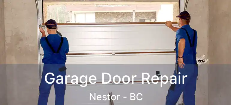  Garage Door Repair Nestor - BC