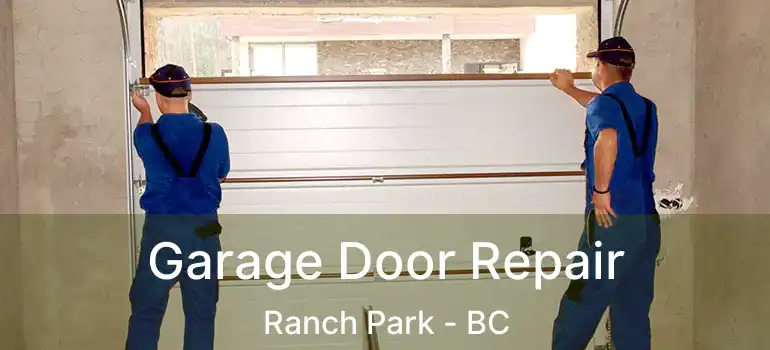  Garage Door Repair Ranch Park - BC