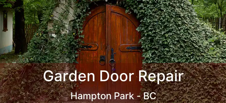  Garden Door Repair Hampton Park - BC