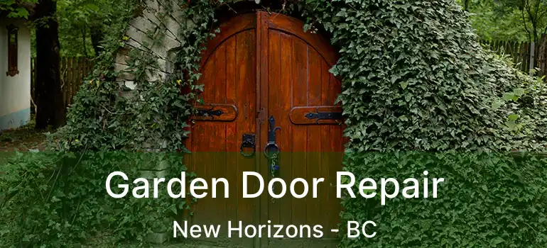 Garden Door Repair New Horizons - BC