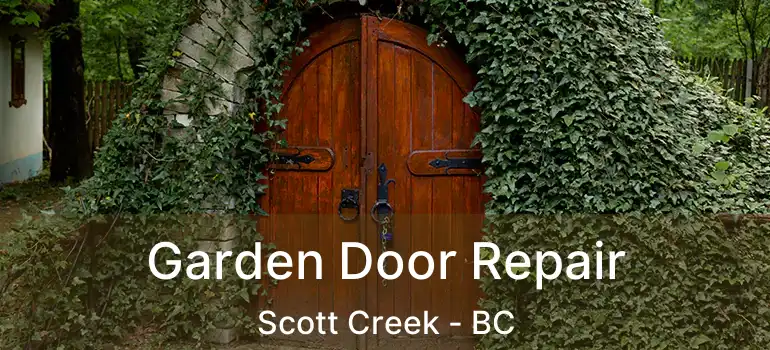  Garden Door Repair Scott Creek - BC