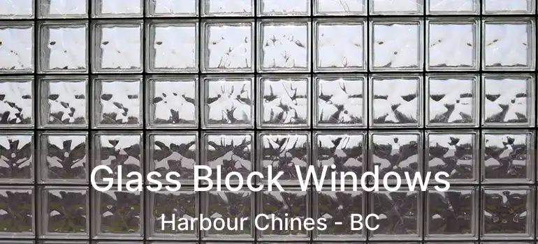 Glass Block Windows Harbour Chines - BC