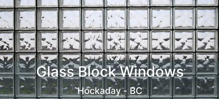  Glass Block Windows Hockaday - BC