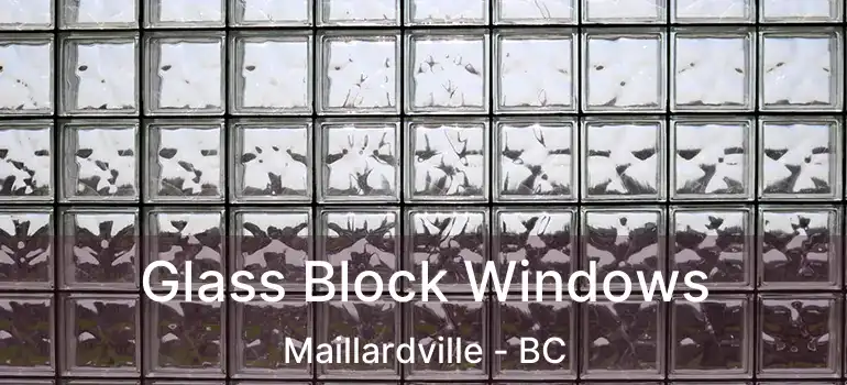  Glass Block Windows Maillardville - BC