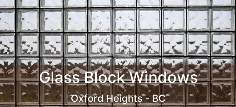  Glass Block Windows Oxford Heights - BC