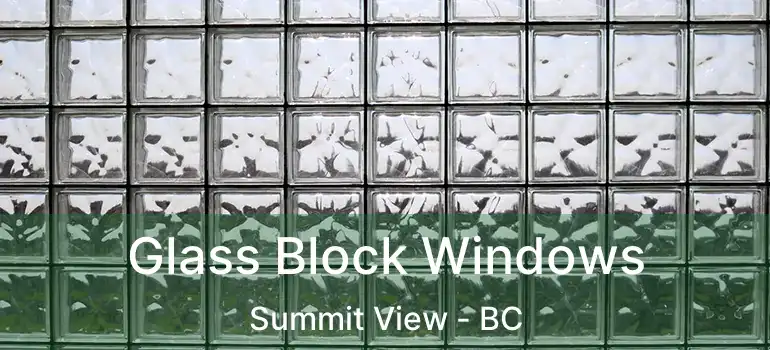  Glass Block Windows Summit View - BC