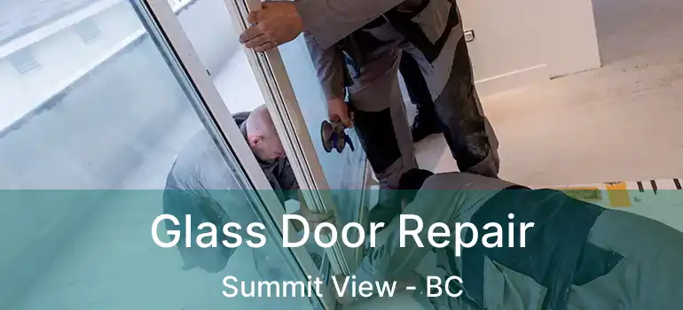  Glass Door Repair Summit View - BC