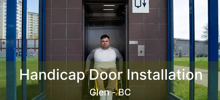 Handicap Door Installation Glen - BC