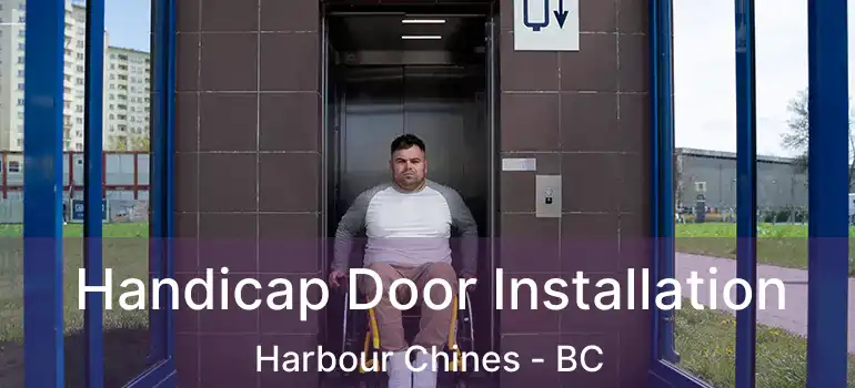  Handicap Door Installation Harbour Chines - BC