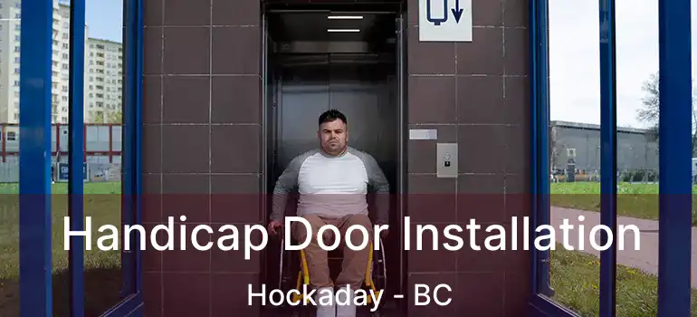  Handicap Door Installation Hockaday - BC