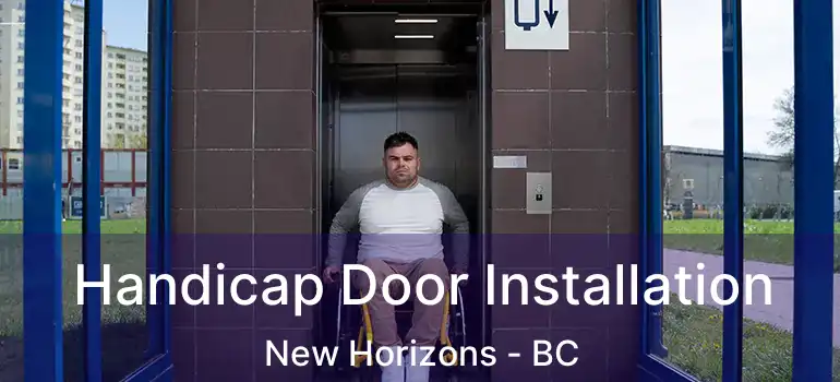  Handicap Door Installation New Horizons - BC