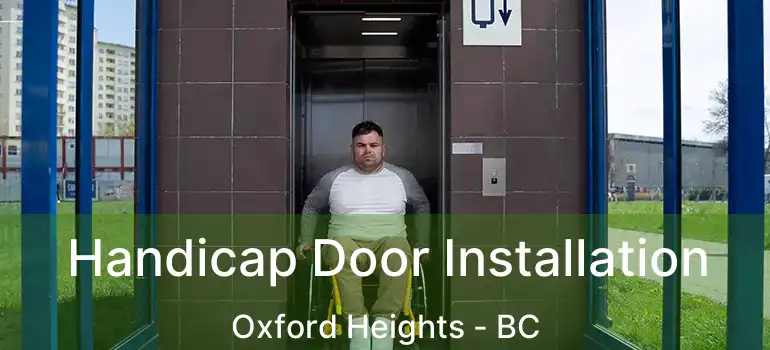  Handicap Door Installation Oxford Heights - BC