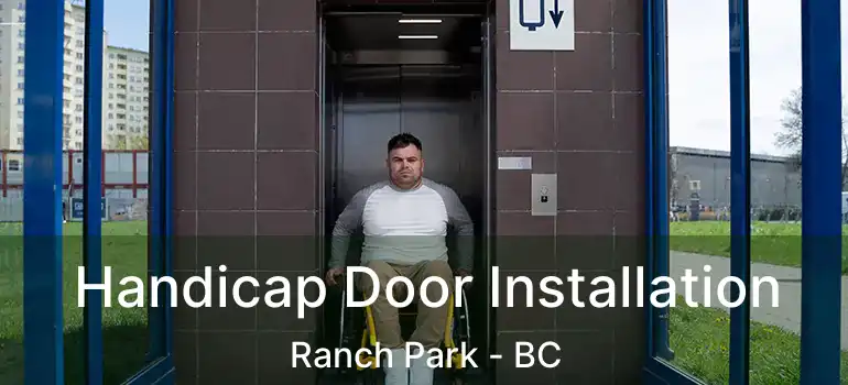  Handicap Door Installation Ranch Park - BC