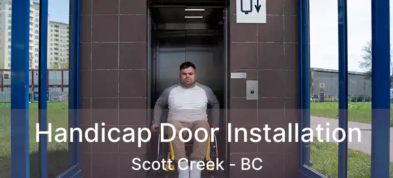  Handicap Door Installation Scott Creek - BC