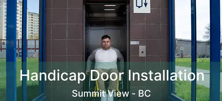  Handicap Door Installation Summit View - BC