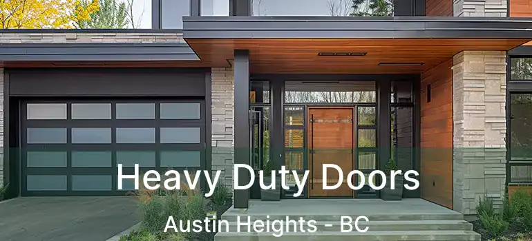  Heavy Duty Doors Austin Heights - BC