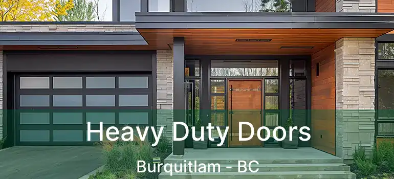  Heavy Duty Doors Burquitlam - BC