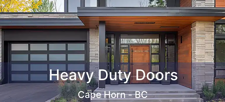  Heavy Duty Doors Cape Horn - BC