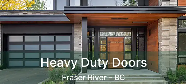  Heavy Duty Doors Fraser River - BC