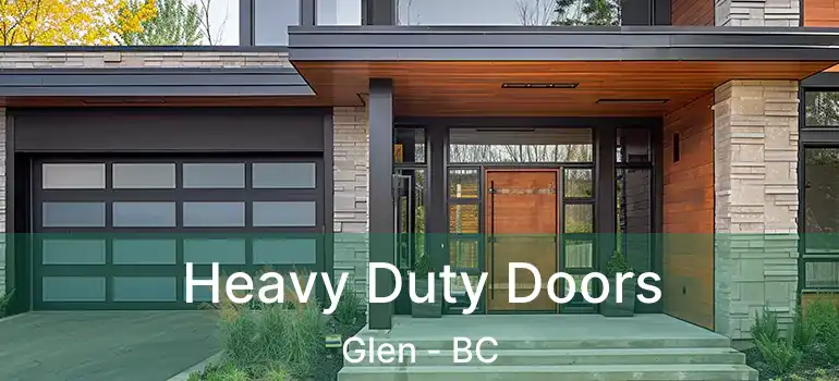  Heavy Duty Doors Glen - BC