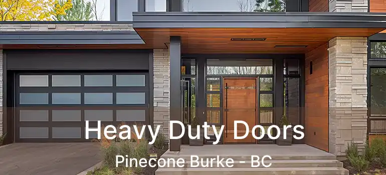  Heavy Duty Doors Pinecone Burke - BC