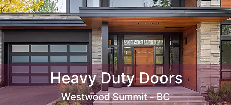 Heavy Duty Doors Westwood Summit - BC