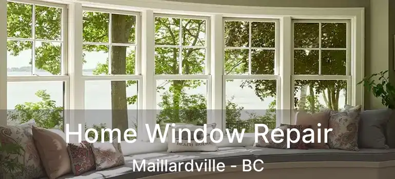  Home Window Repair Maillardville - BC