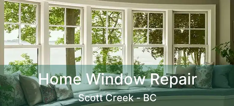  Home Window Repair Scott Creek - BC