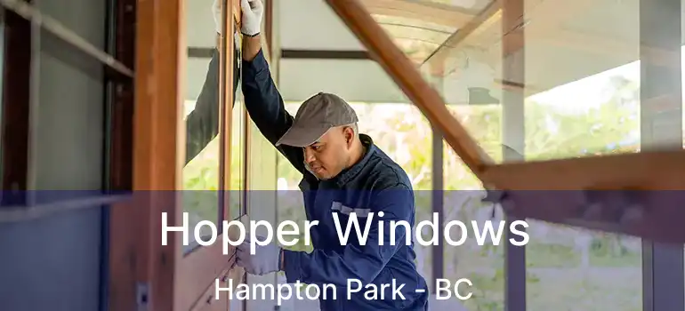  Hopper Windows Hampton Park - BC