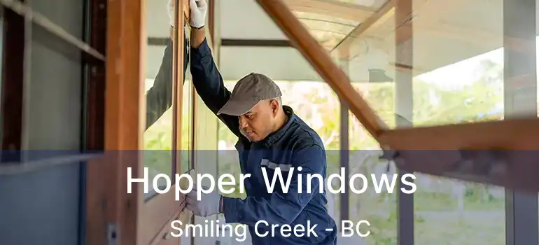  Hopper Windows Smiling Creek - BC