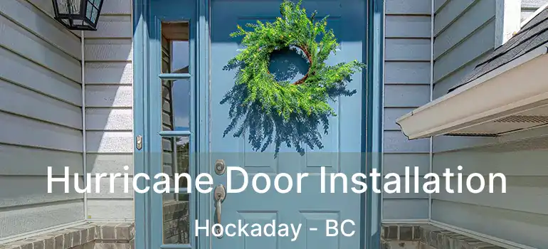  Hurricane Door Installation Hockaday - BC