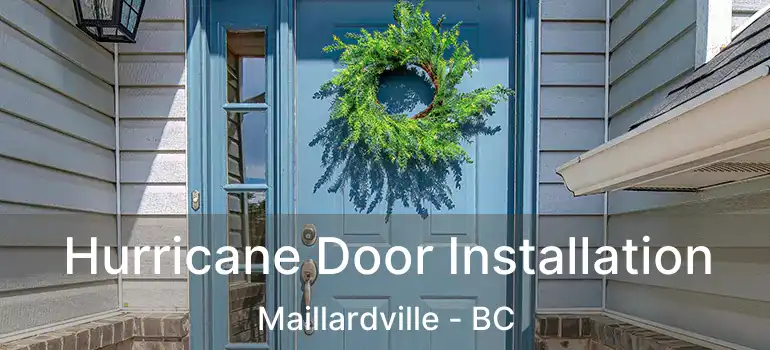  Hurricane Door Installation Maillardville - BC