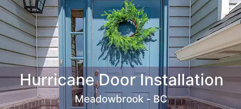  Hurricane Door Installation Meadowbrook - BC
