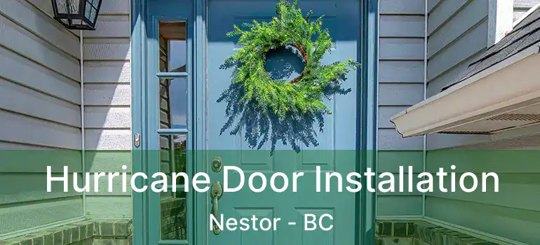  Hurricane Door Installation Nestor - BC