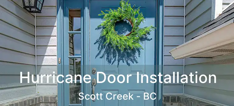  Hurricane Door Installation Scott Creek - BC