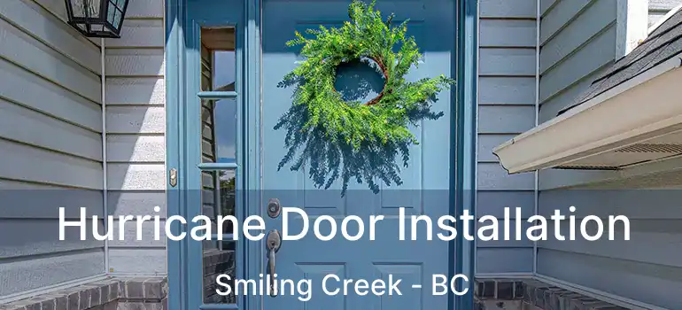  Hurricane Door Installation Smiling Creek - BC
