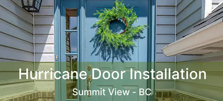  Hurricane Door Installation Summit View - BC