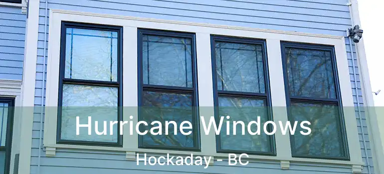  Hurricane Windows Hockaday - BC