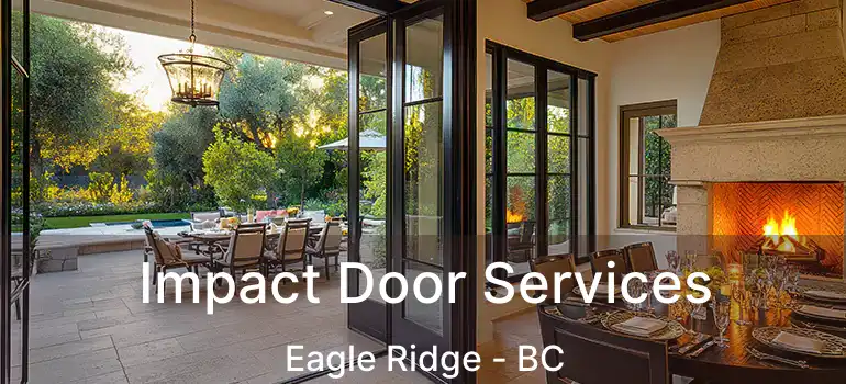  Impact Door Services Eagle Ridge - BC