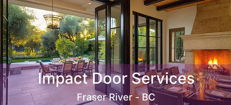  Impact Door Services Fraser River - BC
