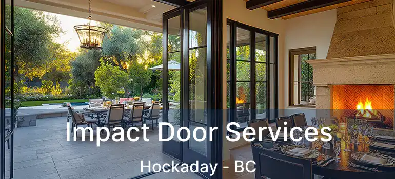  Impact Door Services Hockaday - BC