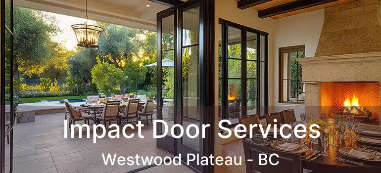  Impact Door Services Westwood Plateau - BC