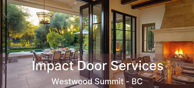  Impact Door Services Westwood Summit - BC