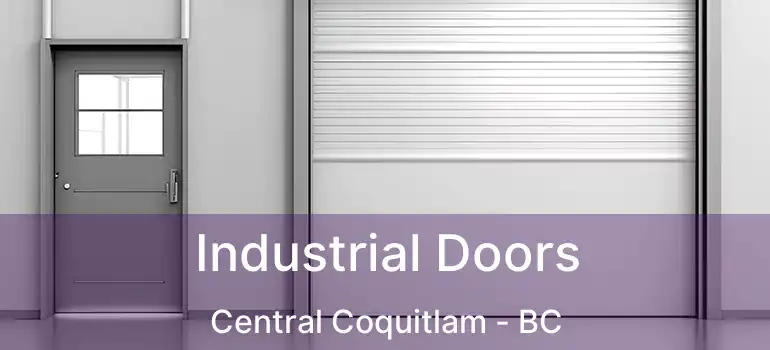  Industrial Doors Central Coquitlam - BC