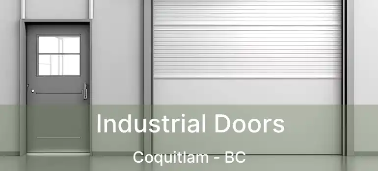  Industrial Doors Coquitlam - BC