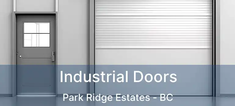  Industrial Doors Park Ridge Estates - BC